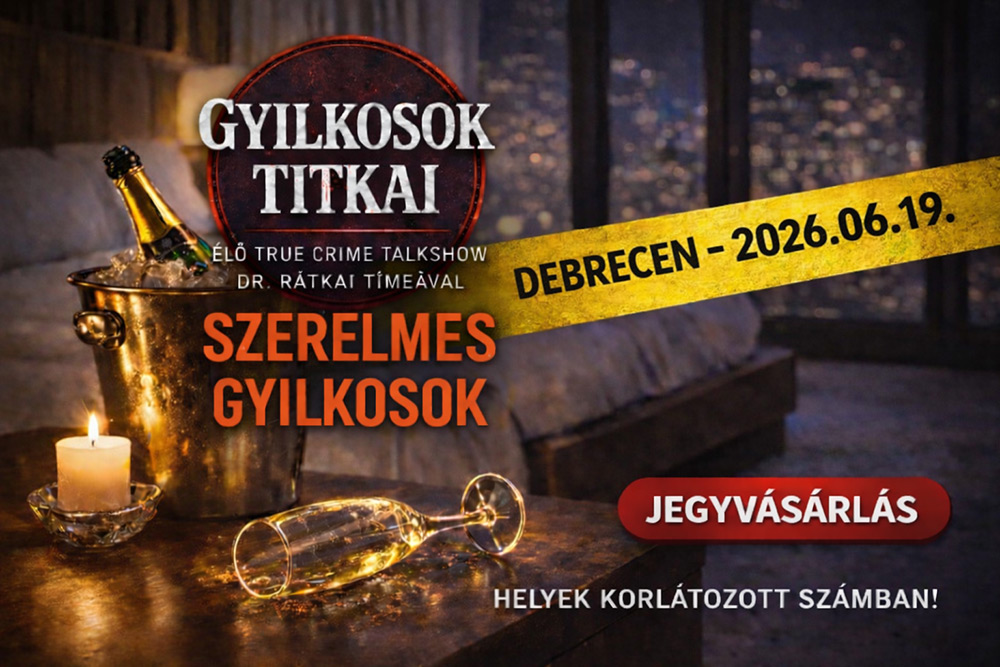 Szerelmes gyilkosok - Élő true crime talkshow  Dr. Rátkai Tímeával - Debrecen